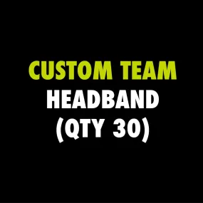 Custom Team Headband - Qty 30